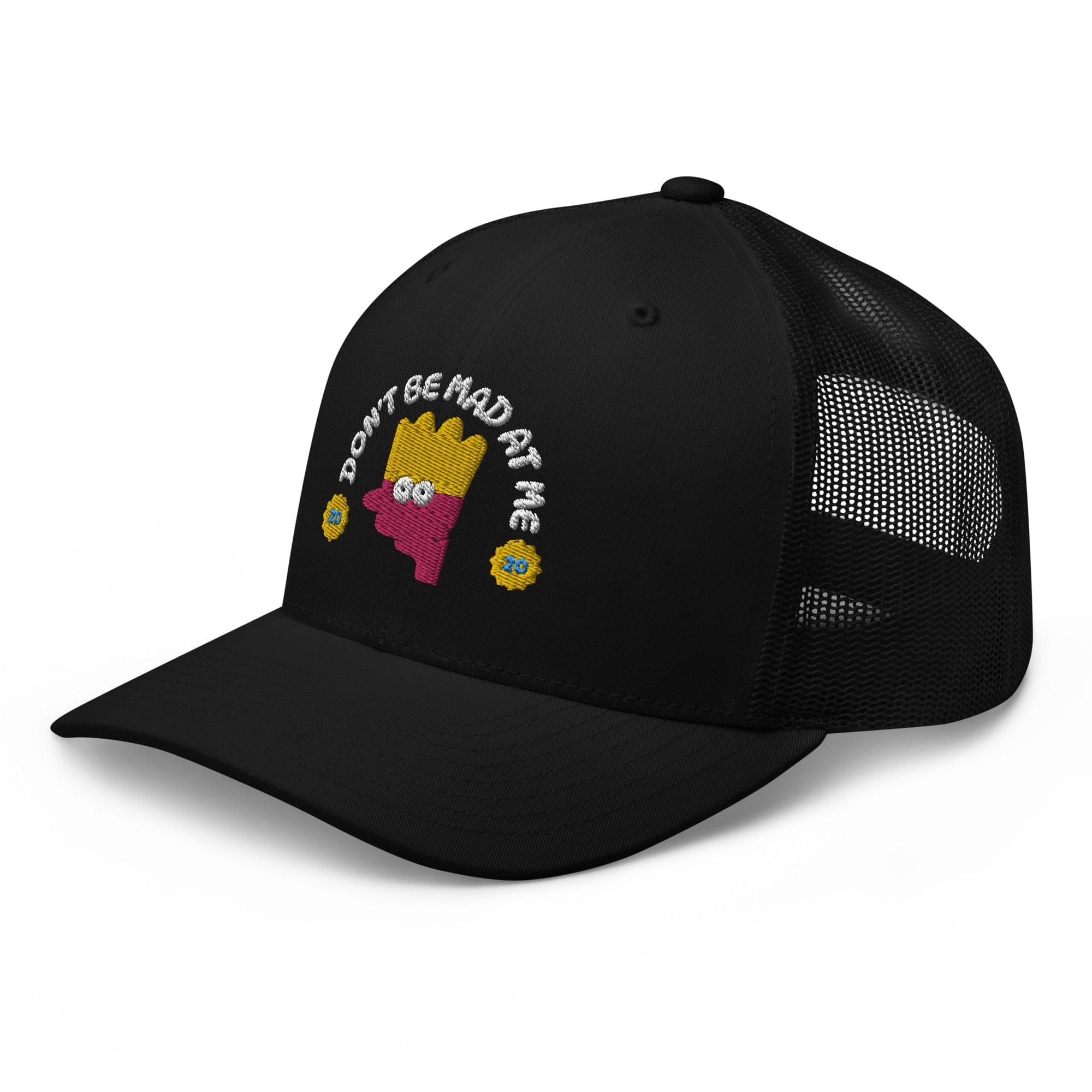 Dont Be Mad At Me Trucker Hat