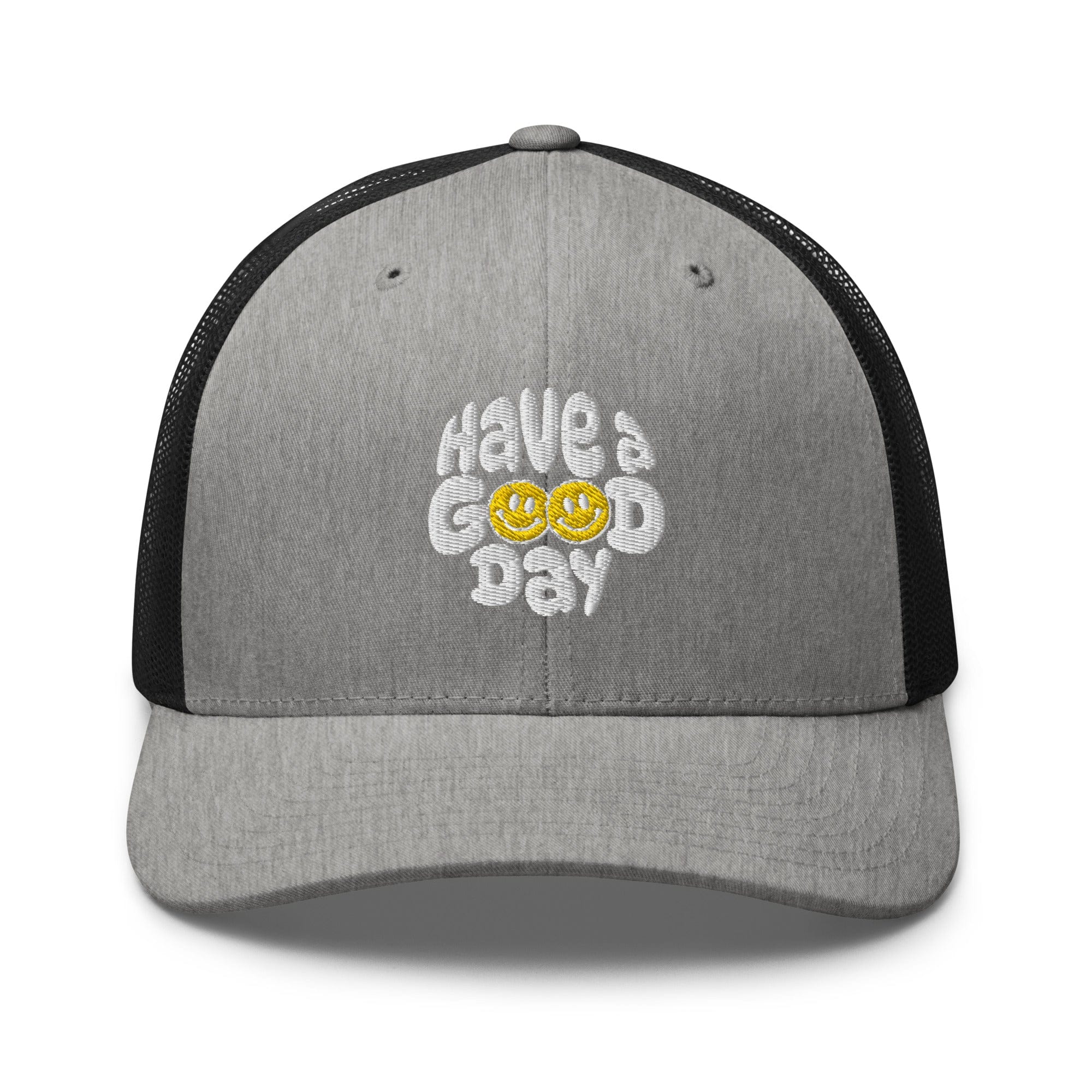 Have A Good Day Trucker Hat