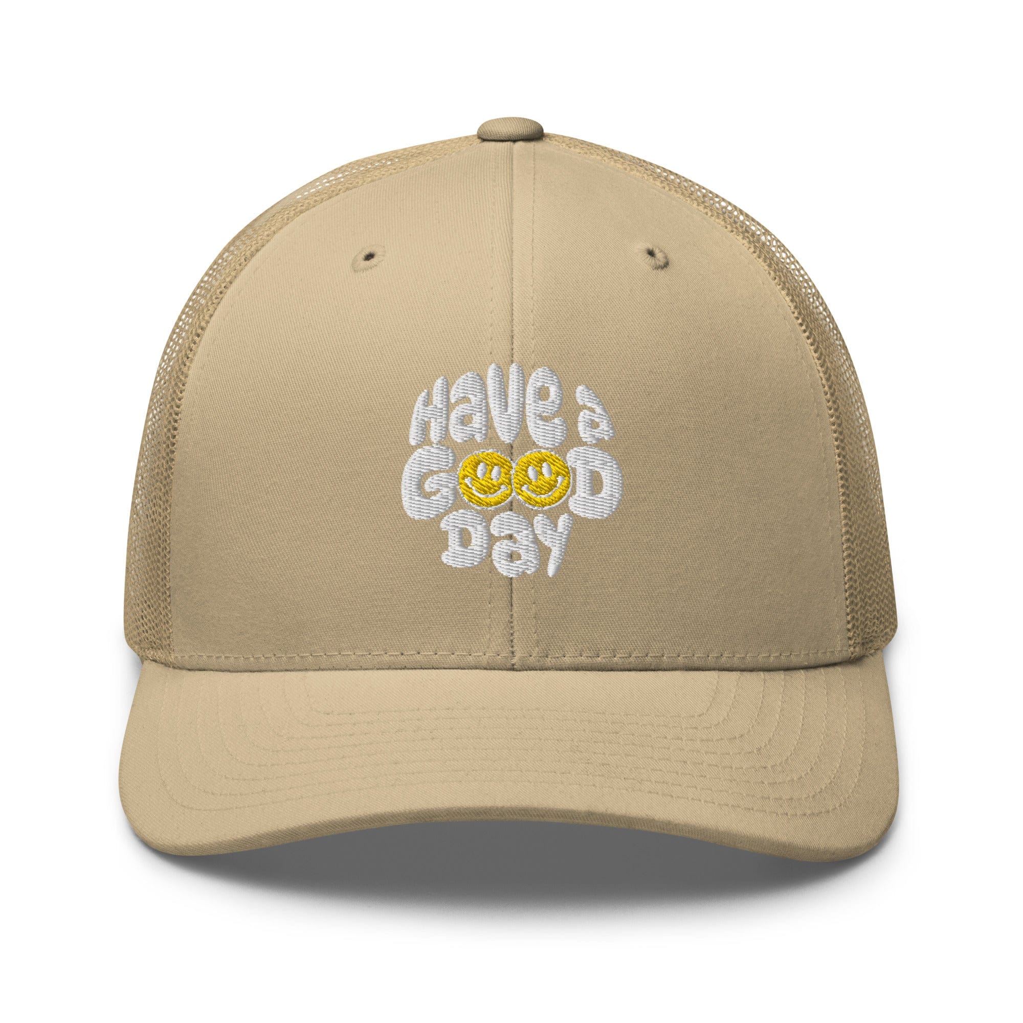 Have A Good Day Trucker Hat