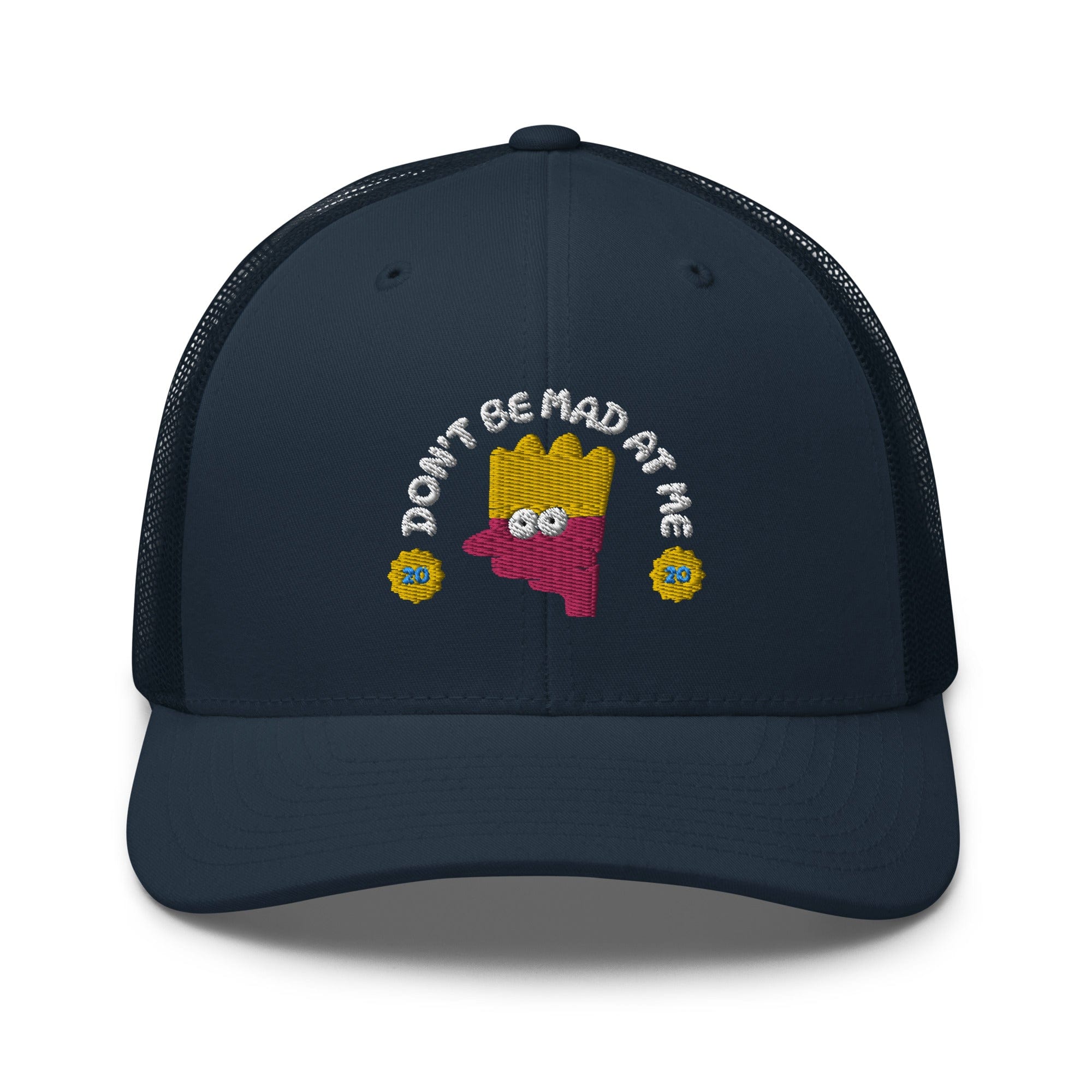 Dont Be Mad At Me Trucker Hat