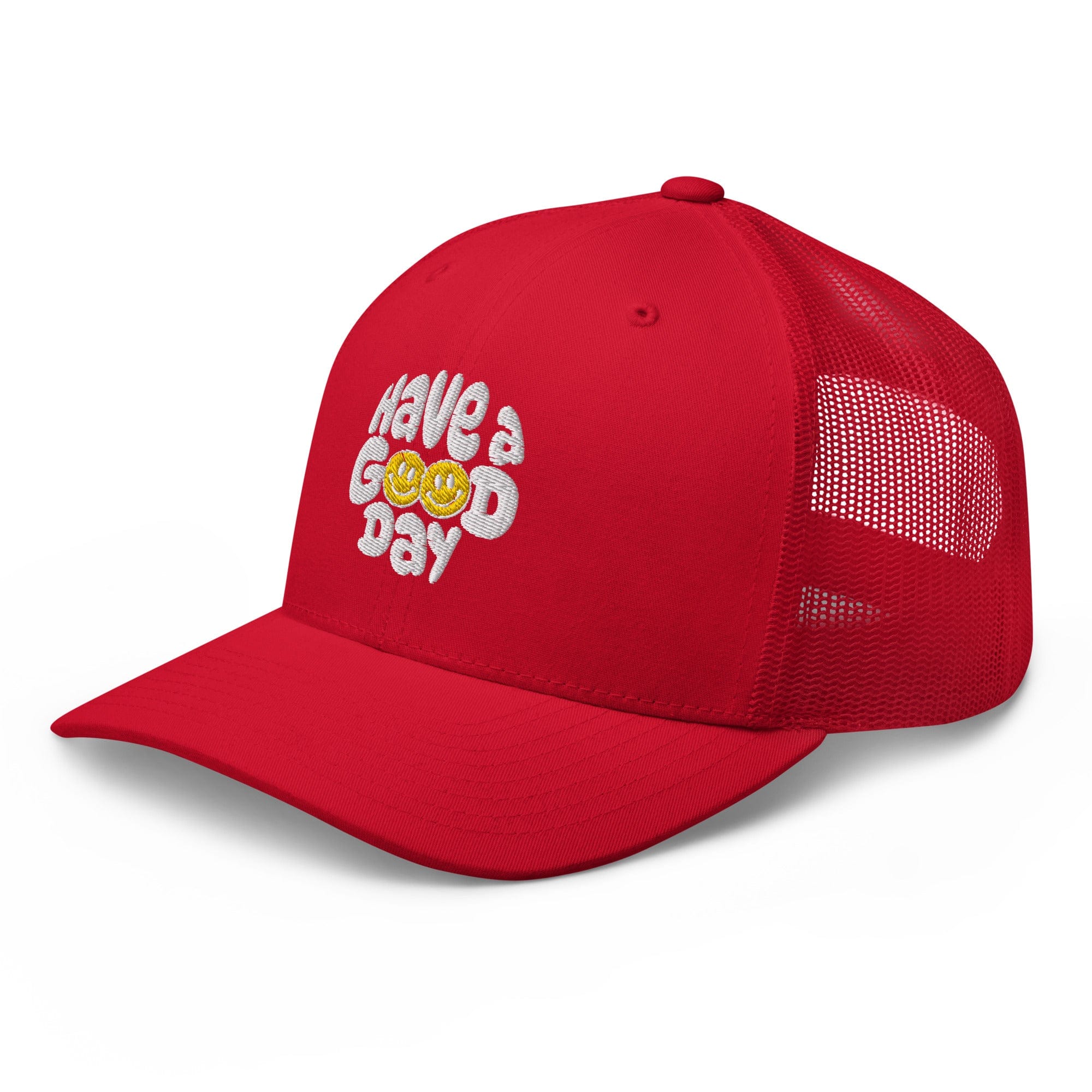 Have A Good Day Trucker Hat