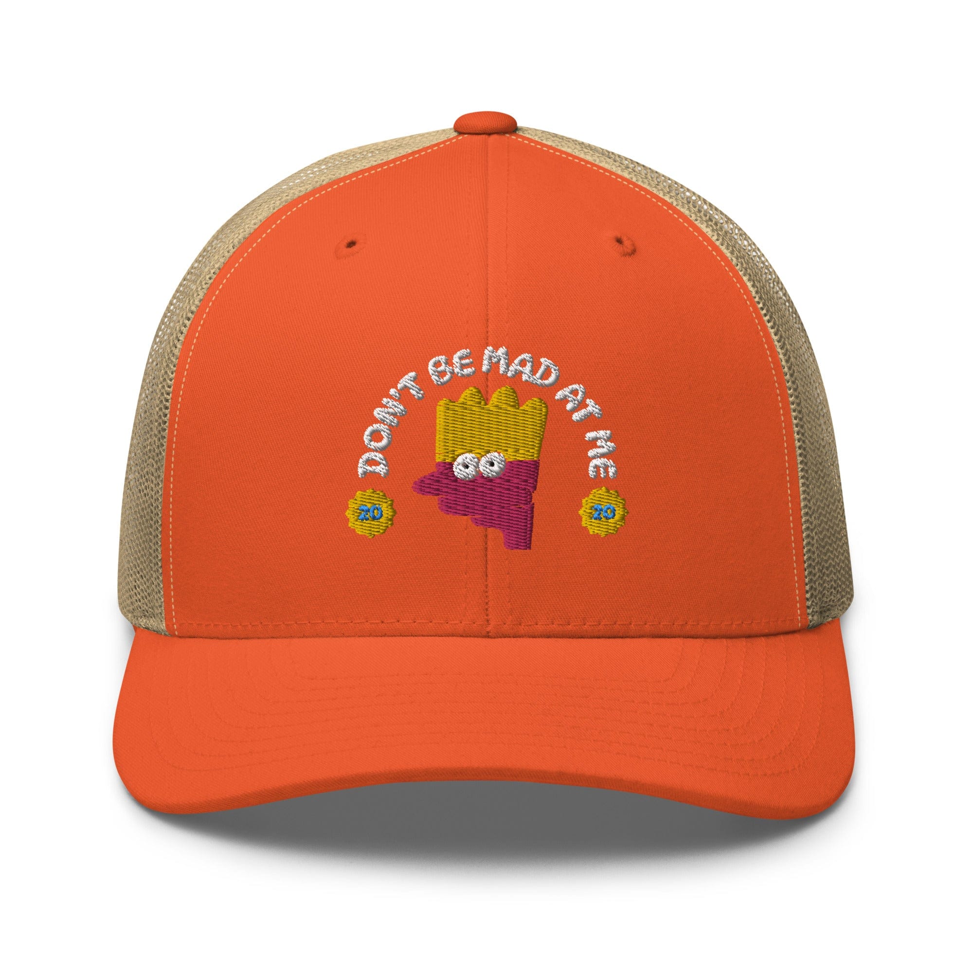 Dont Be Mad At Me Trucker Hat