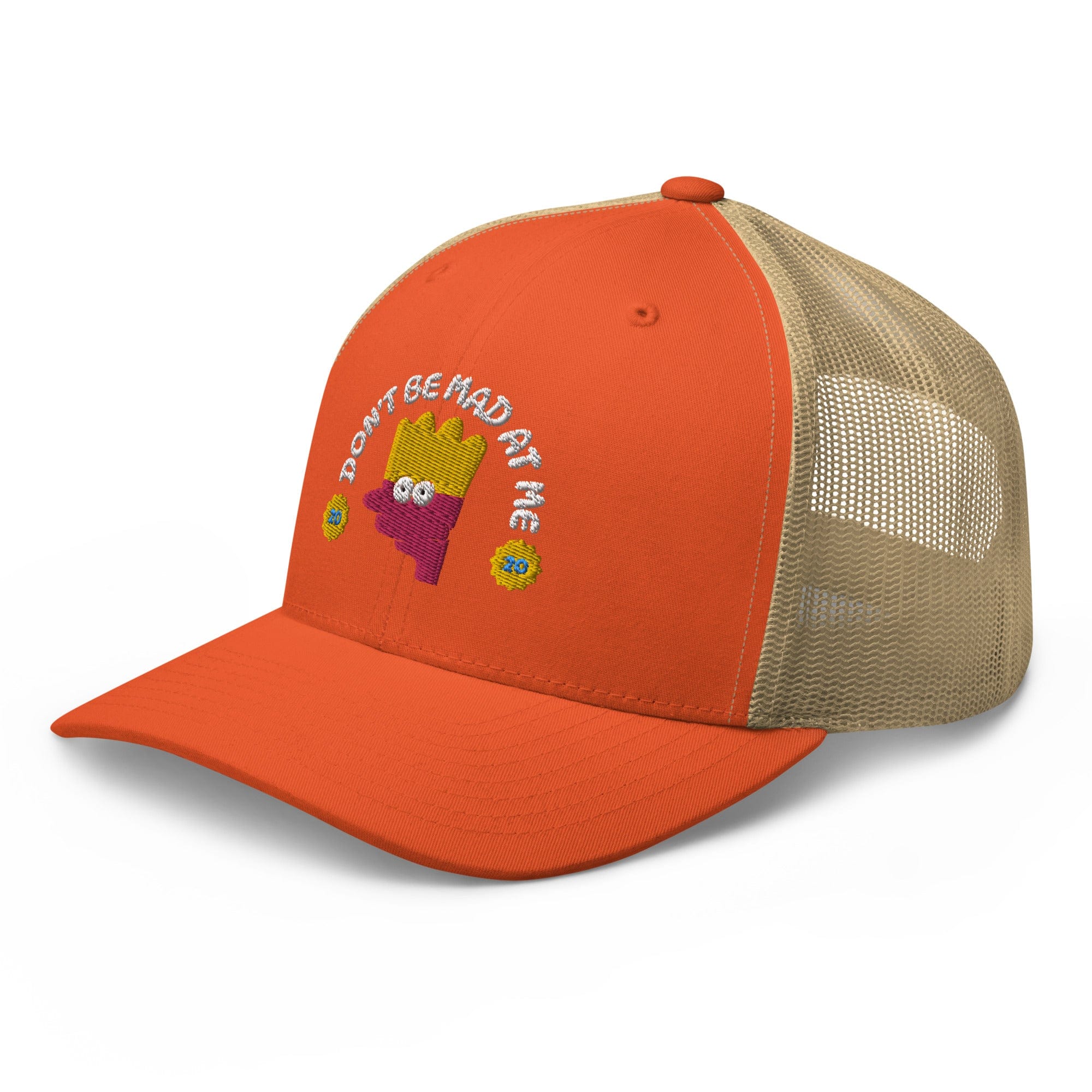 Dont Be Mad At Me Trucker Hat